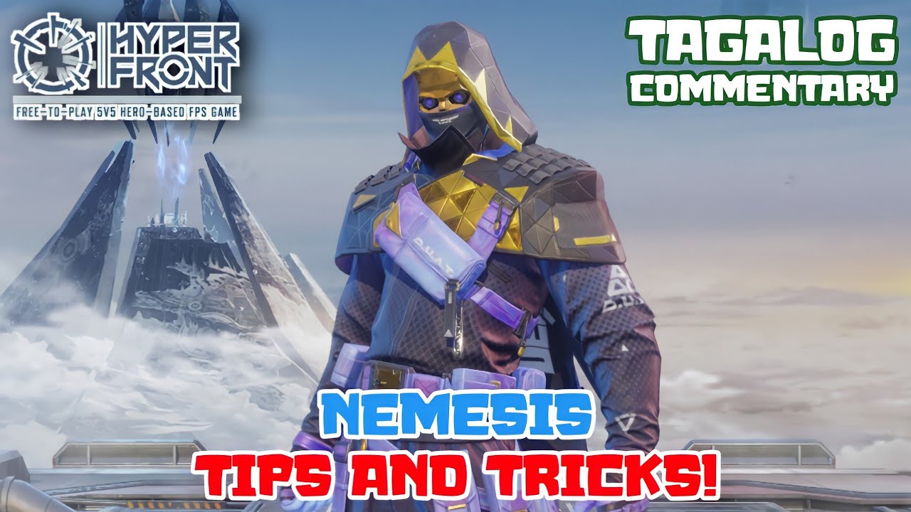 NEMESIS Tips And Tricks! HYPER FRONT Tutorial! (Tagalog)
