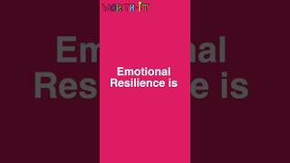 Emotional Resilience - Quick Definition
