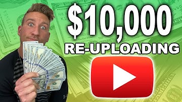 Make $10,000 Per Month Re-Uploading YouTube Videos in 2021