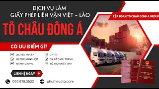 Hướng dẫn làm giấy phép liên vận việt Lào nhanh tại Phú Thọ | Tô Châu đông Á