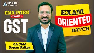CMA Inter GST | Lec 8 | Exam Oriented Revision Batch | June 2026 | CA CMA Soapn Gaikar #gst
