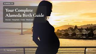 Alameda CA Doula & Birth Plan Guide: Costs, Hospitals & Medi-Cal (First-Time Mom)