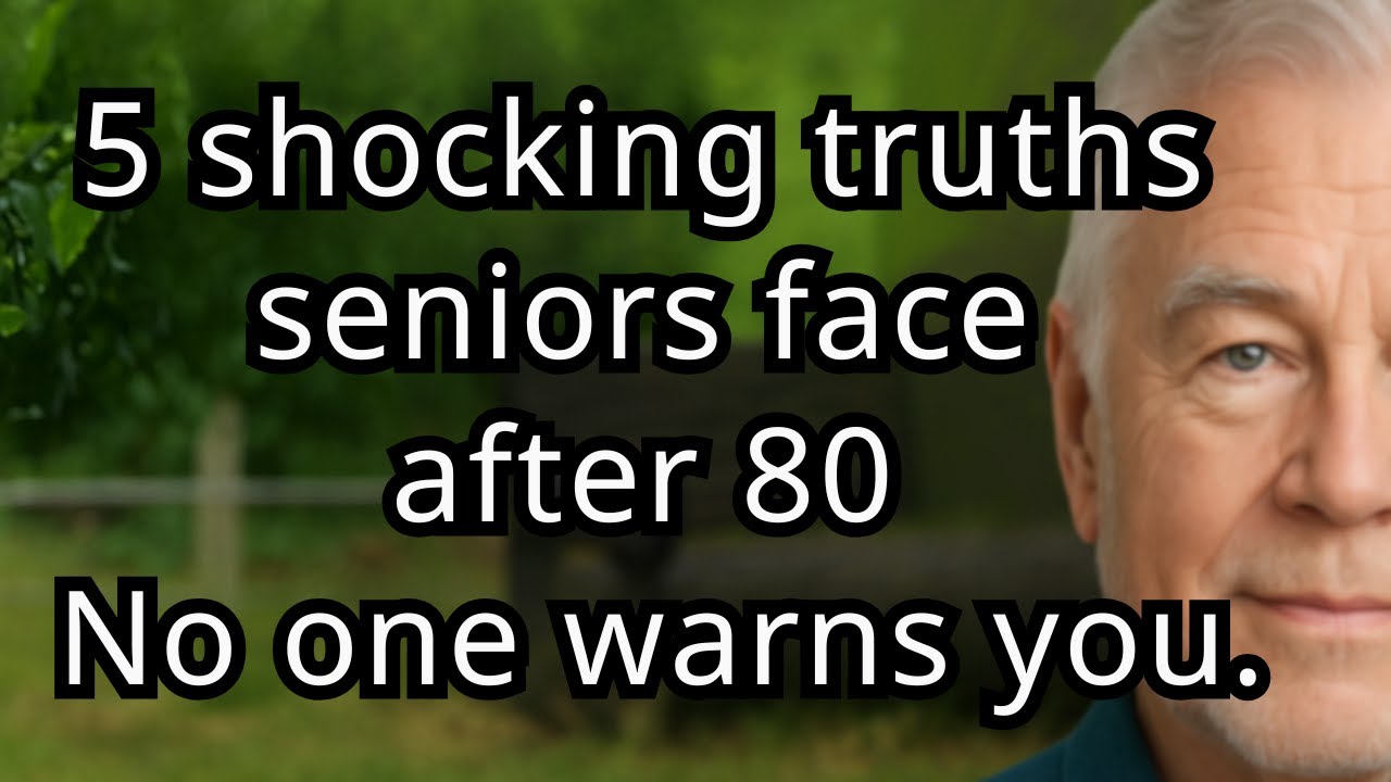 5 Shocking truths seniors face after 80 that no one warns you about ...
