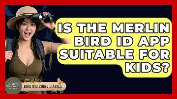 Is The Merlin Bird ID App Suitable For Kids? - Bird Watching Diaries