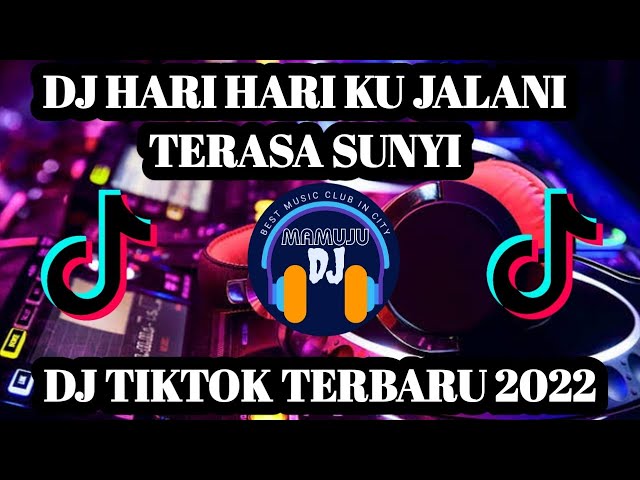 DJ HARI HARI YANG KAN KU JALANI KINI SEMUA KAN TERASA SUNYI I DJ TERBARU 2022 class=