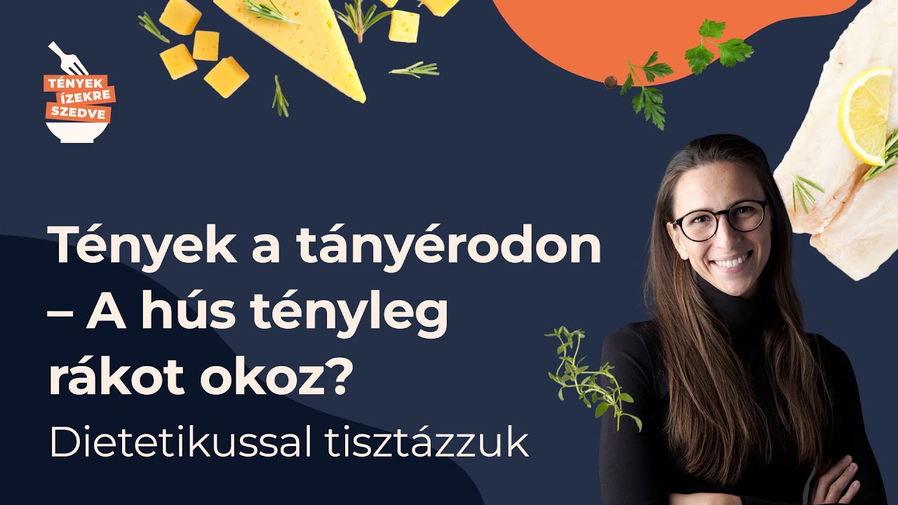 Tények a tányérodon - A hús tényleg rákot okoz? - Dietetikussal tisztázzuk