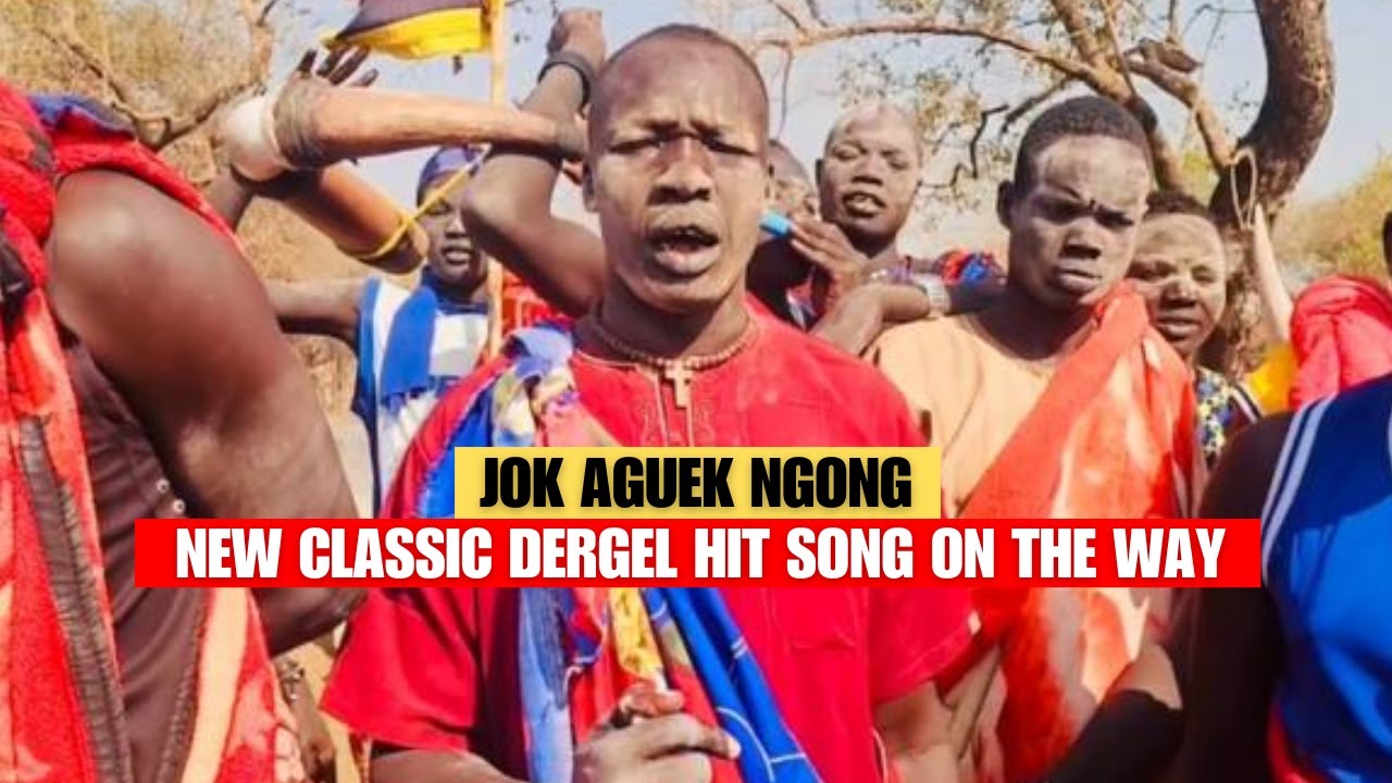 NEW CLASSIC DERGEL HIT SONG ON THE WAY FROM JOK AGUEK NGONG - YouTube