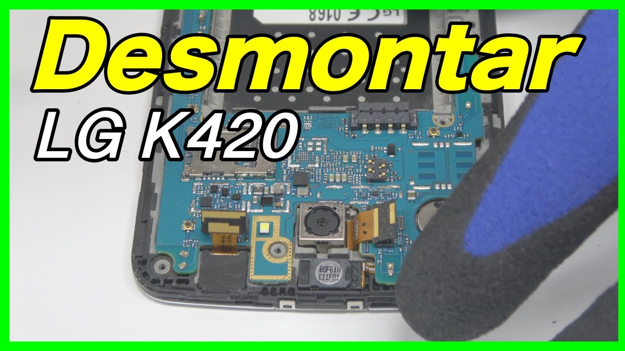 Desmontar LG K420