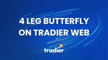 Tradier Web | 4 Leg Butterfly