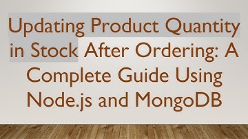Updating Product Quantity in Stock After Ordering: A Complete Guide Using Node.js and MongoDB