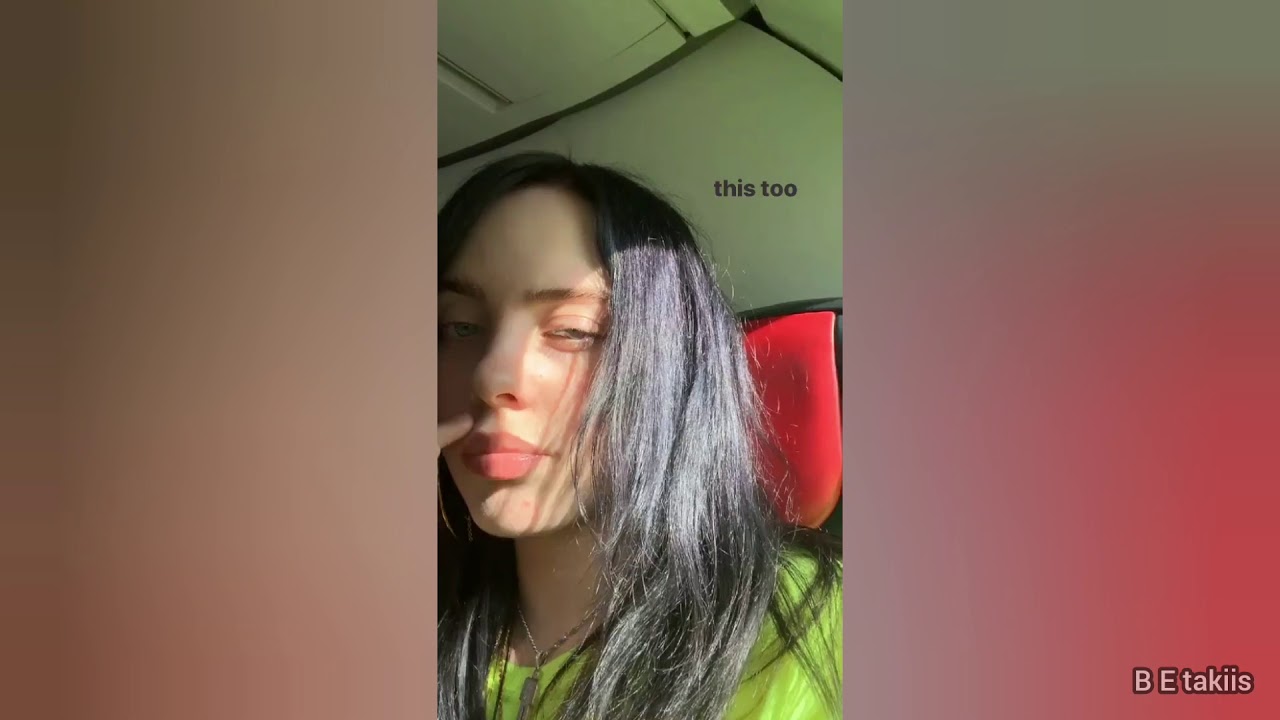 Billie Eilish, historias de instagram (instagram stories) 28/4/2020
