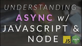 Async Javascript Introduction - Callbacks, Async/Await, Promises