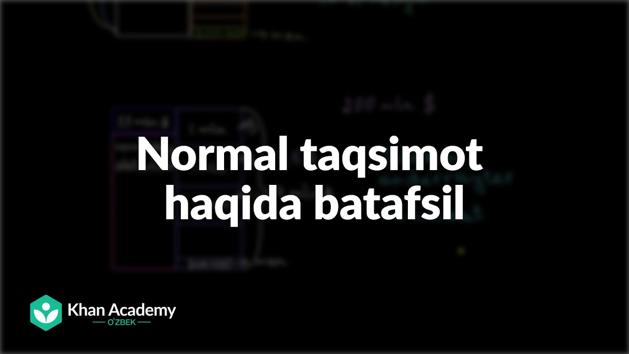 Normal taqsimot haqida batafsil | Statistika va ehtimollar nazariyasi