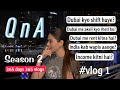 Qna all about me  rumors  left india  income  365days365vlogs  season 2  shilpachaudhary