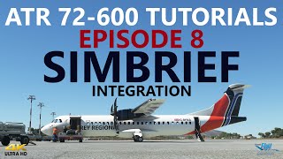 MSFS | ATR72-600 Tutorial - Episode 8: Simbrief Integration! [4K]