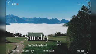 Sunday in Switzerland 2022 by Neroli swiss diary 96 views 1 year ago 4 minutes, 32 seconds