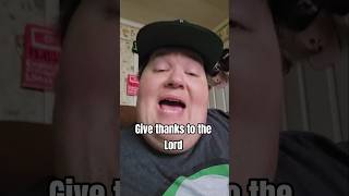 Give thanks to the Lord