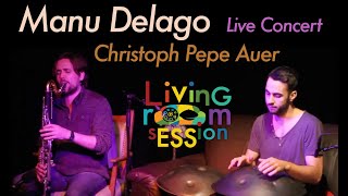 Living Room sESSion - Manu Delago &amp; Christoph Pepe Auer Live Concert