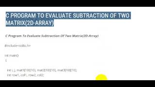 C PROGRAM TO EVALUATE SUBTRACTION OF TWO MATRIX2D ARRAY