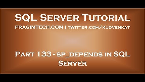 sp depends in SQL Server