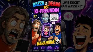 „Bazza &amp; Deano KI-Freundin“ 🤖 #shorts #deutsch #germany #lustig