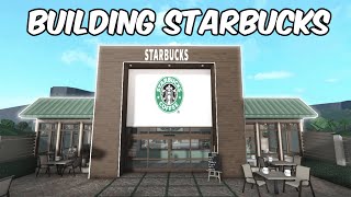 BUILDING STARBUCKS IN BLOXBURG