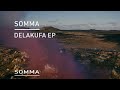 Jewels X SOMMA Delakufa Feat Jabulile Majola 