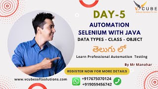 Day 5 - Batch-9 | Selenium with Java Demo in telugu | Data Types in Telugu | Class & Object