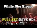 Capture de la vidéo While She Sleeps - Full Set (British Invasion Tour) - Toronto 03/05/16