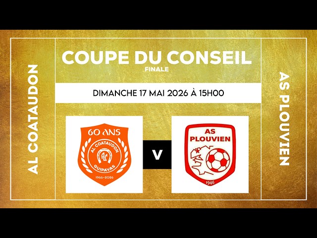 Coupe du Conseil 2026 : La Finale • AL Coataudon v AS Plouvien