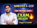SEMESTER 5 CCF/CBCS FREE YOUTUBE EXAM ORIENTED SERIES