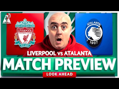 LIVERPOOL vs ATALANTA! Starting XI Prediction &amp; Preview