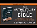 The Authenticity of the Bible | Reuben A. Torrey | Christian Audiobook