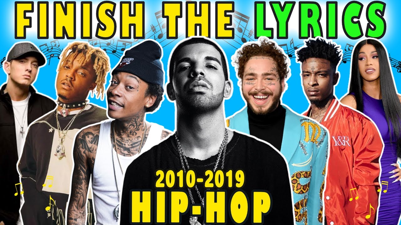 Finish the Lyrics 2010s Hip Hop Songs