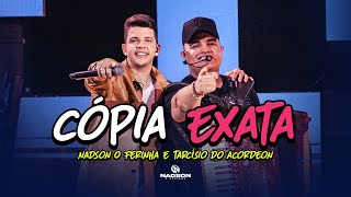 Video thumbnail of "Nadson O Ferinha e Tarcísio do Acordeon - Cópia Exata (Clipe Oficial)"