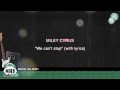 Miley Cyrus - "We can't stop" (with lyrics)