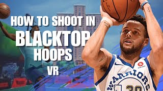 How To Shoot In Blacktop Hoops | Blacktop Hoops VR