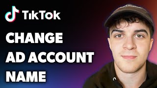 How To Change Tiktok Ad Account Name Full 2025 Guide