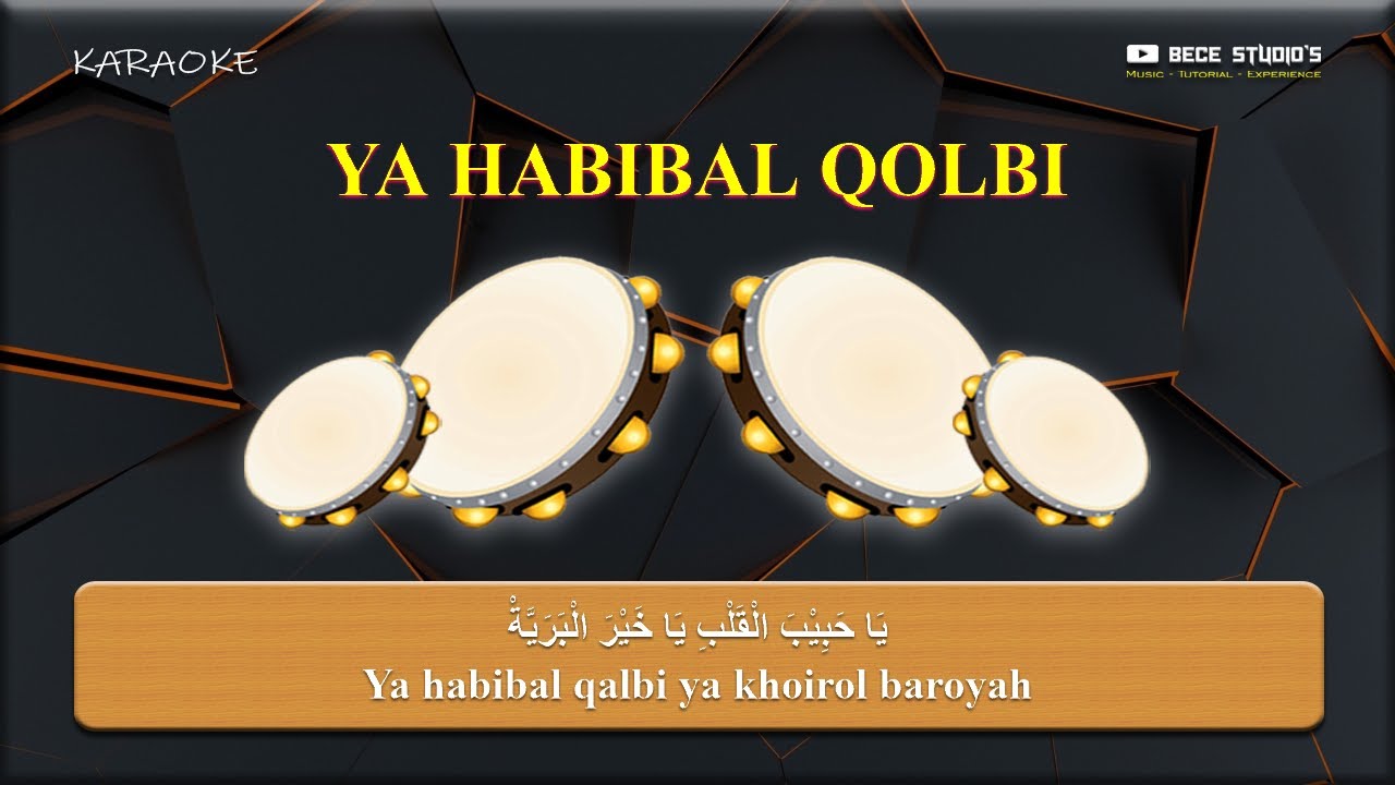 Karaoke Banjari || Ya Habibal Qolbi يَا حَبِيْبَ الْقَلْبِ (Lirik)