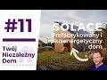 Prefabrykowany i Plusenergetyczny Dom Solace - TND #11 | Podcast & Videocast Twój Niezależny Dom