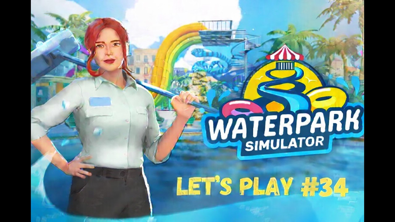 Waterpark Simulator #34 [Deutsch]