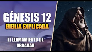 🔴 GENESIS 12 - EXPLICACIÓN - EN DIRECTO || EL LLAMAMIENTO A ABRAHAM