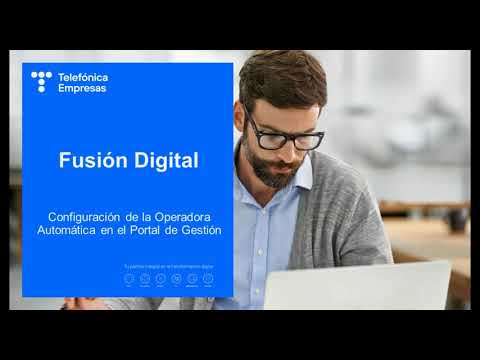Portal de gestión Fusión Digital: Configuración Operadora Automática
