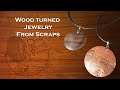 Wood Turned Jewelry From Scraps