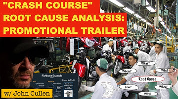 "Crash Course" Root Cause Analysis w/ John Cullen -  Trailer..