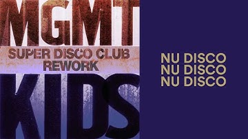 MGMT - Kids (Super Disco Club Rework)