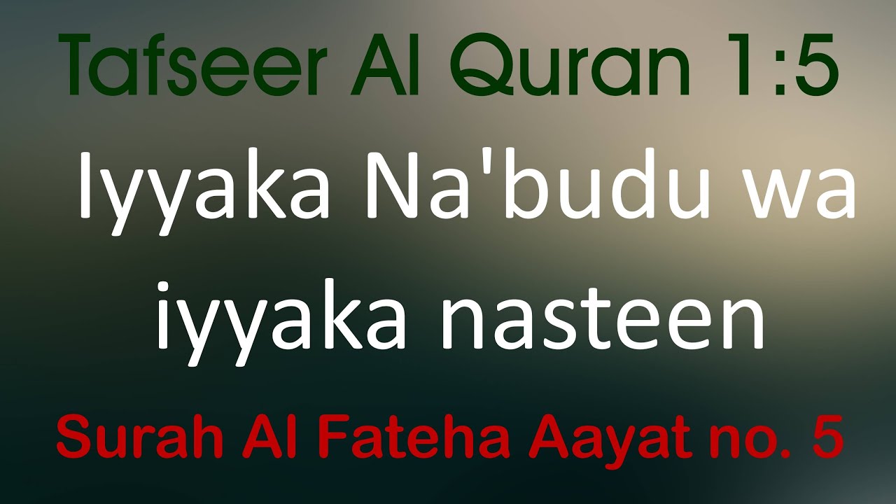 Aayat Iyyaka Na budu Wa Iyyaka Nastaeen Ki Tafseer Al Quran 1 5 YouTube aayat-iyyaka-na-budu-wa-iyyaka-nastaeen-ki-tafseer-al-quran-1-5-youtube