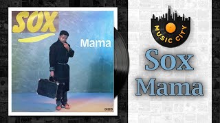 Sox - Mama |  Audio