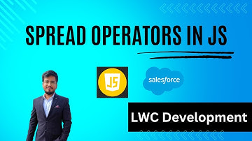 Learn SPREAD OPERATORS IN JS under 6 minutes for LWC | Salesforce Development