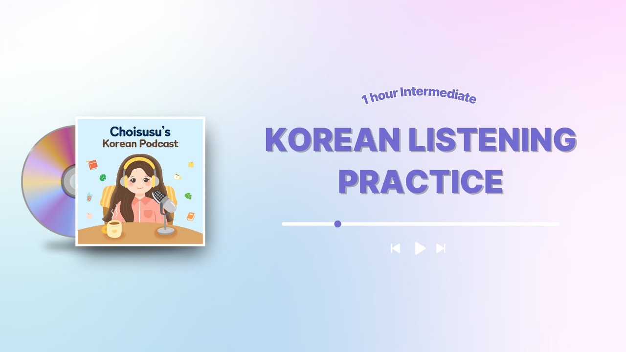 1 Hour of Korean Listening for Intermediate ➎